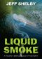 [Noah Braddock 03] • Liquid Smoke